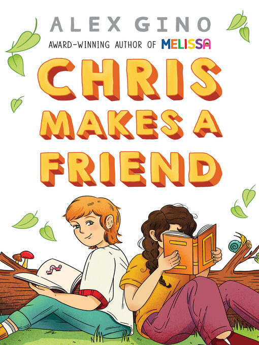 Title details for Chris Makes a Friend by Alex Gino - Available